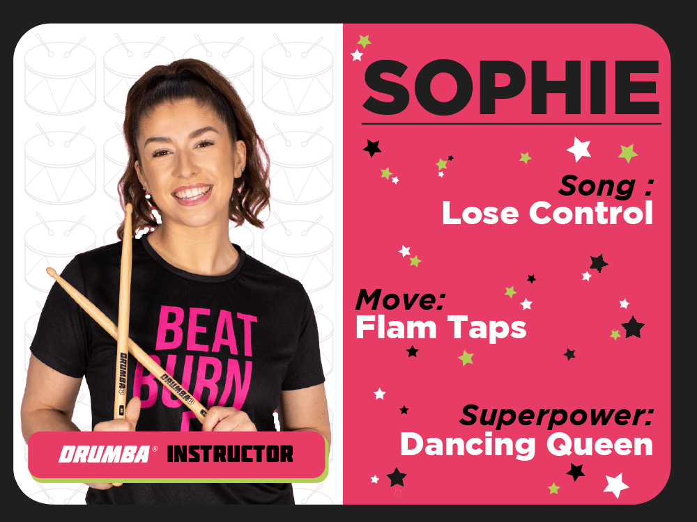 Team Member Sophie. Song: Lose Control. Move: Flam Taps. Superpower: Dancing Queen.